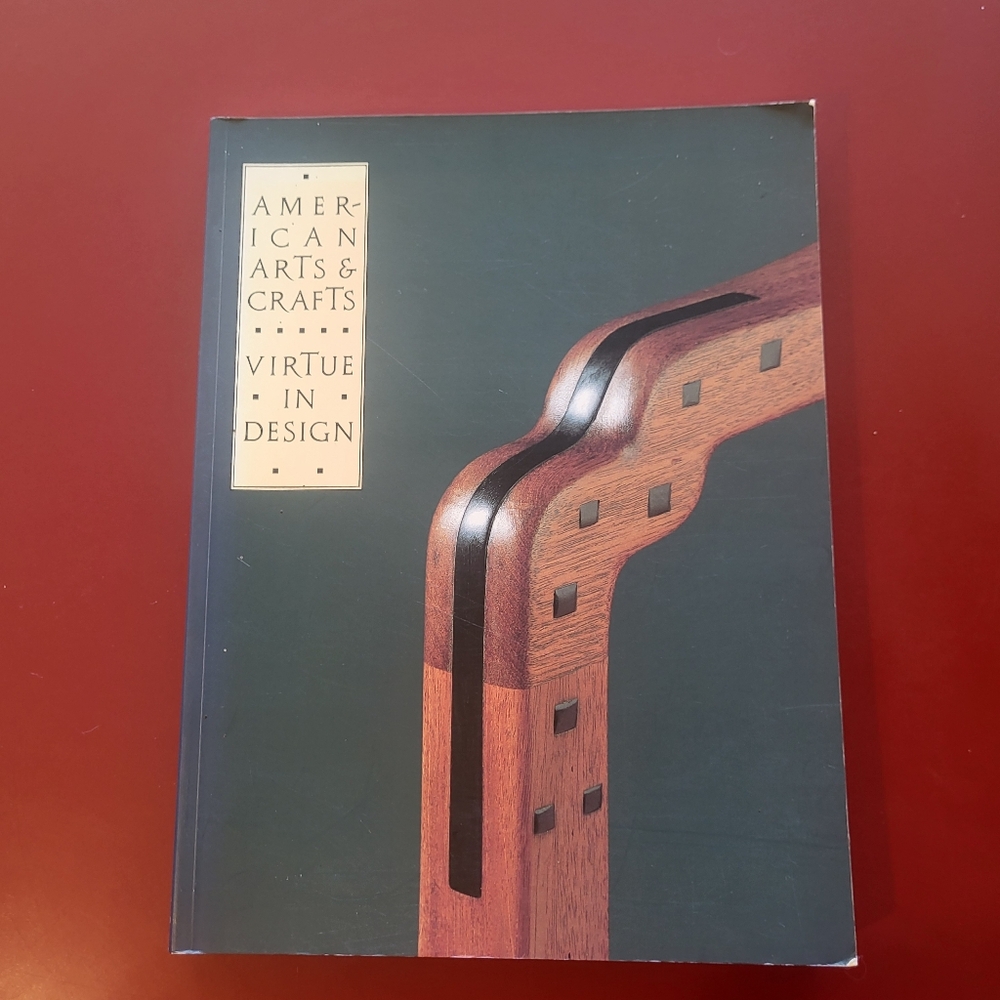 American Arts and Crafts Book Virtue in Design Leslie G. Bowman 1992 Softcover